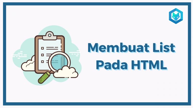 Belajar Part 5 : CaraMembuat List pada HTML