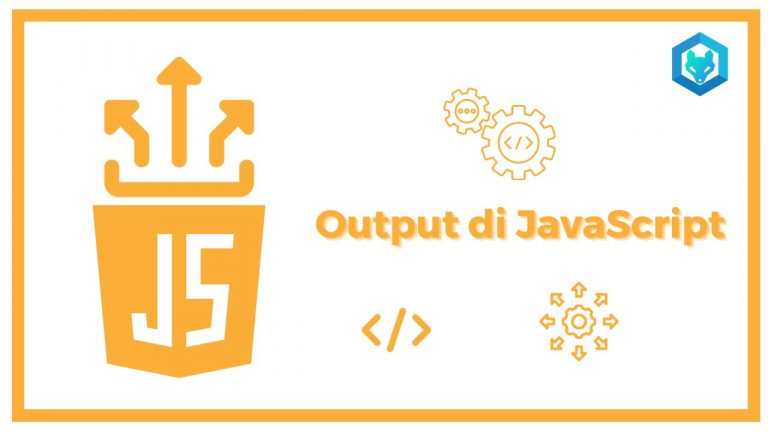 Cara Output pada JavaScript