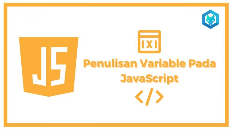 Penulisan Variable pada JavaScript