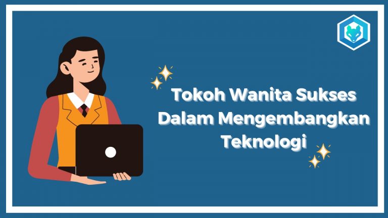 Wanita Sukses Dibidang Teknologi
