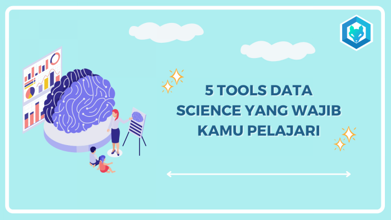 5 Tools Data Science Yang Wajib Kamu Pelajari