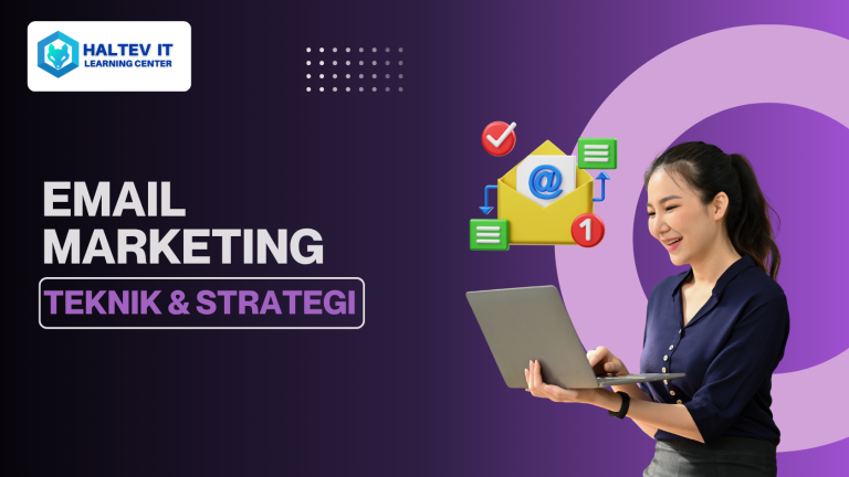 Email Marketing: Teknik dan Strategi Efektif