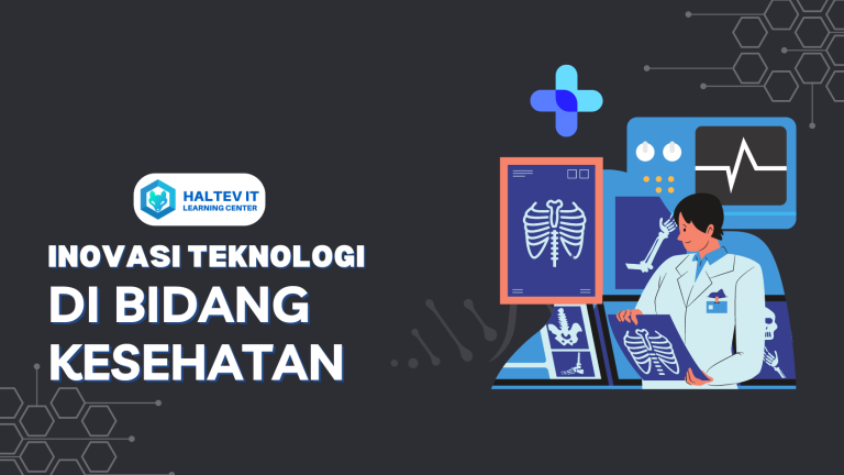 Inovasi Teknologi di Bidang Kesehatan