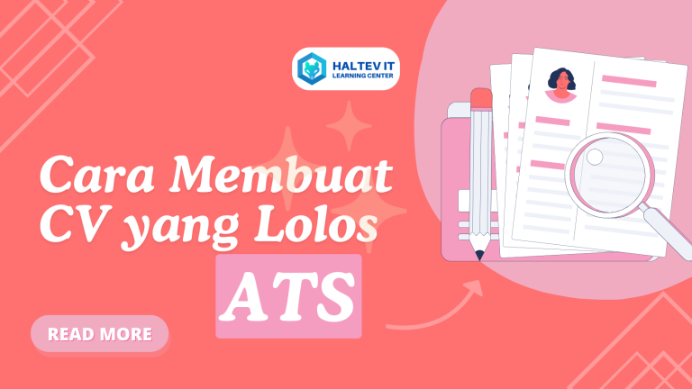 Cara Membuat CV Lolos ATS: Menarik Perhatian Rekruter