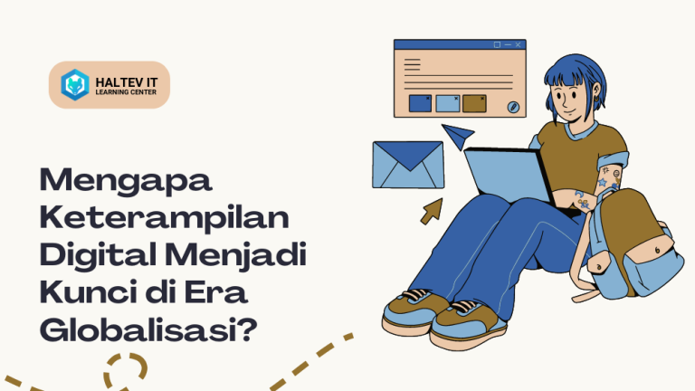 Mengapa Keterampilan Digital Menjadi Kunci di Era Globalisasi?