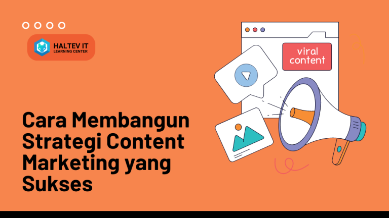 Cara Membangun Strategi Content Marketing yang Sukses