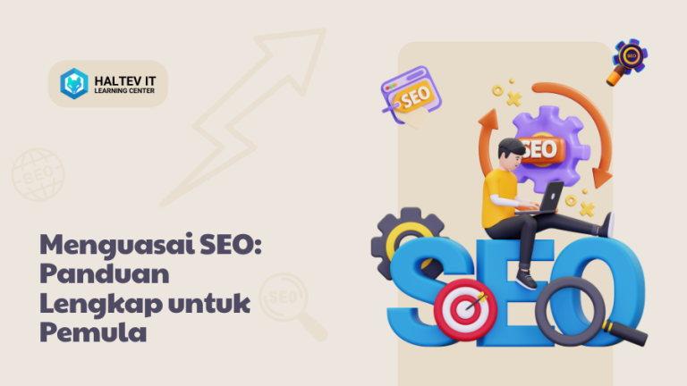 Menguasai SEO: Panduan Lengkap untuk Pemula