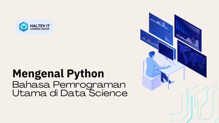 Mengenal Python: Bahasa Pemrograman Utama di Data Science