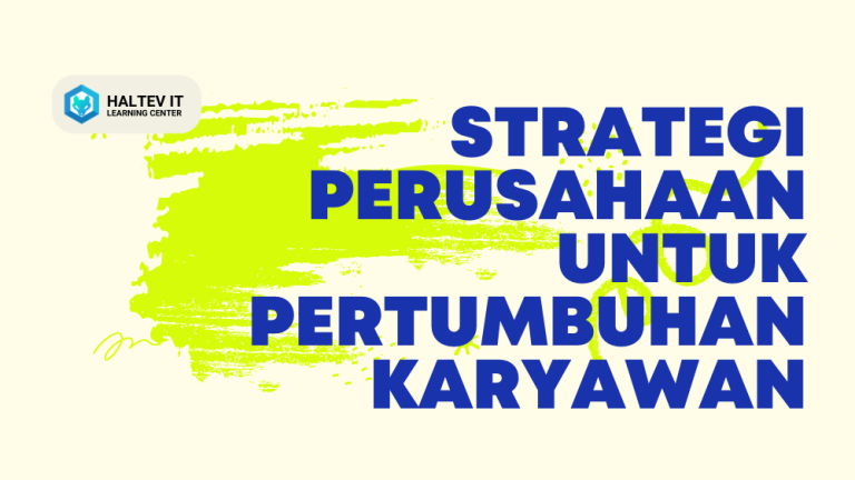 Strategi Perusahaan untuk Pertumbuhan Karyawan