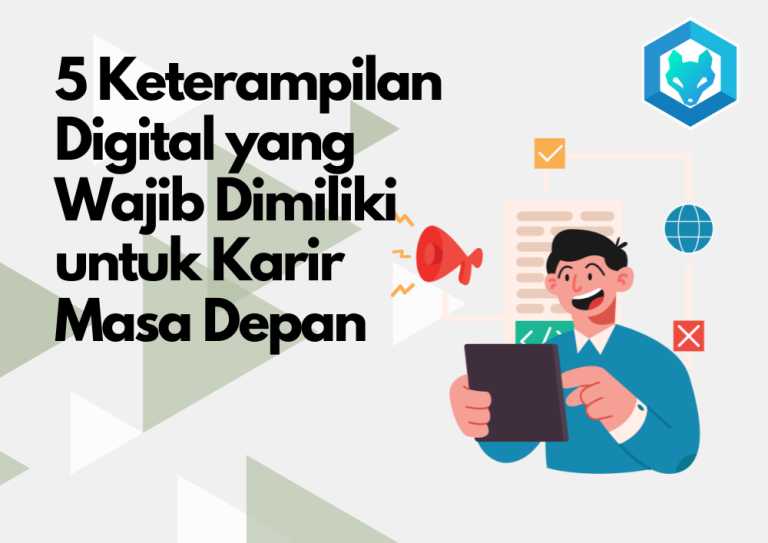 5 Keterampilan Digital yang Wajib Dimiliki untuk Karir Masa Depan