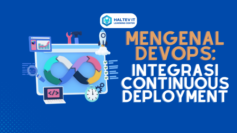 Mengenal DevOps: Integrasi Continuous Deployment