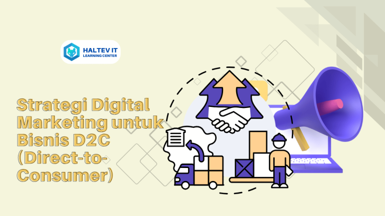 Strategi Digital Marketing untuk Bisnis D2C (Direct-to-Consumer)