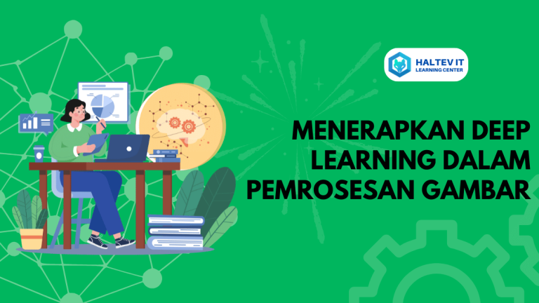 Menerapkan Deep Learning dalam Pemrosesan Gambar