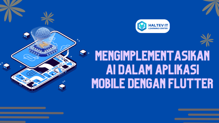 Mengimplementasikan AI dalam Aplikasi Mobile dengan Flutter