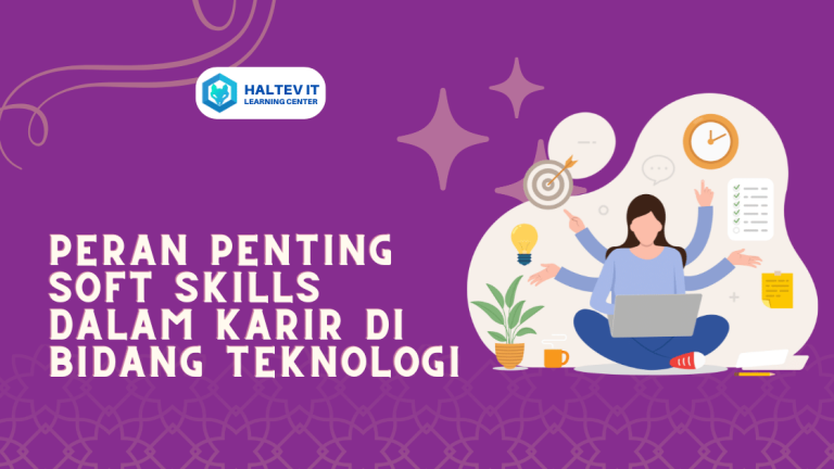 Peran Penting Soft Skills dalam Karir di Bidang Teknologi