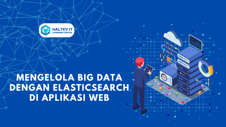 Mengelola Big Data dengan Elasticsearch di Aplikasi Web