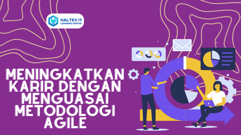 Meningkatkan Karir dengan Menguasai Metodologi Agile