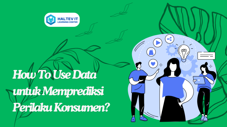 How To Use Data untuk Memprediksi Perilaku Konsumen?