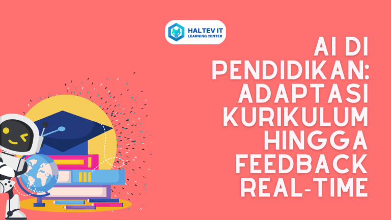 AI di Pendidikan: Adaptasi Kurikulum hingga Feedback Real-Time