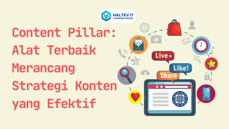 Content Pillar: Alat Terbaik Merancang Strategi Konten yang Efektif