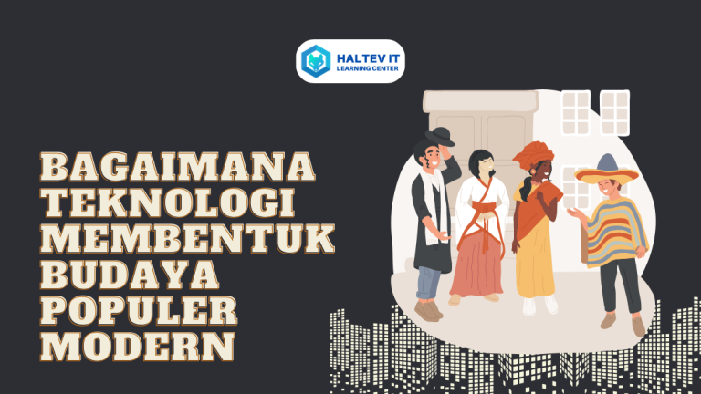Bagaimana Teknologi Membentuk Budaya Populer Modern