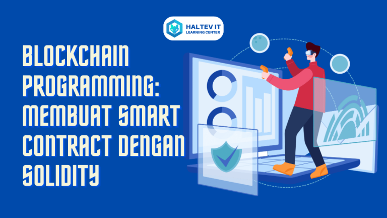 Blockchain Programming: Membuat Smart Contract dengan Solidity
