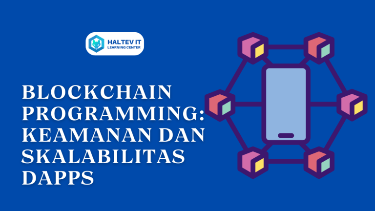 Blockchain Programming: Keamanan dan Skalabilitas dApps