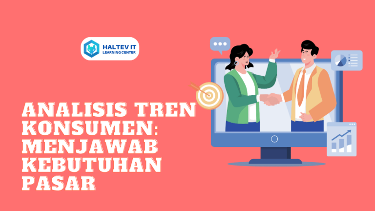 Analisis Tren Konsumen: Menjawab Kebutuhan Pasar