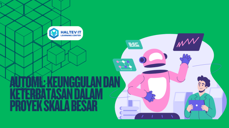 AutoML: Keunggulan dan Keterbatasan dalam Proyek Skala Besar