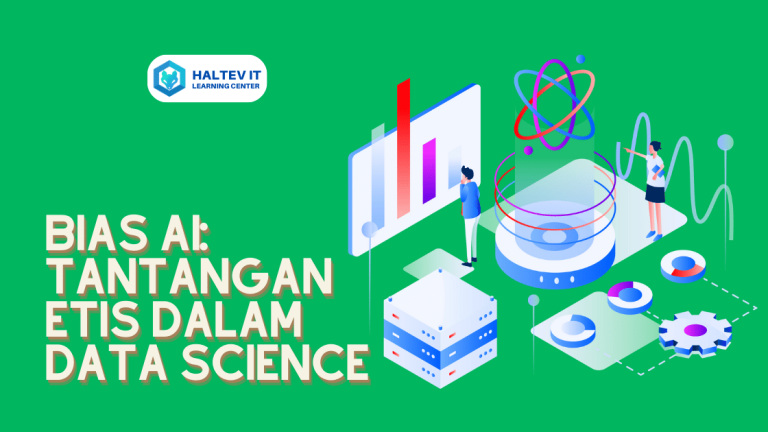 Bias AI: Tantangan Etis dalam Data Science