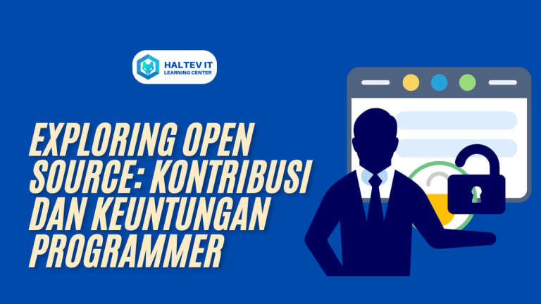 Exploring Open Source: Kontribusi dan Keuntungan Programmer