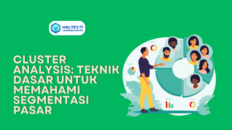 Cluster Analysis: Teknik Dasar untuk Memahami Segmentasi Pasar
