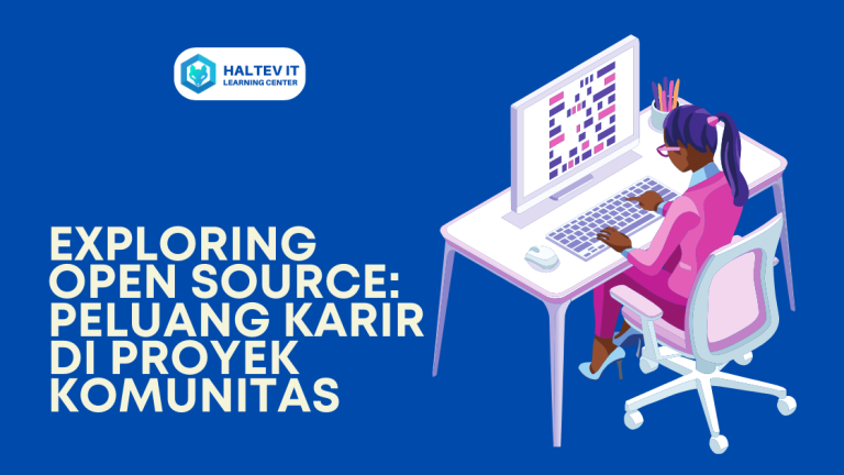 Exploring Open Source: Peluang Karir di Proyek Komunitas