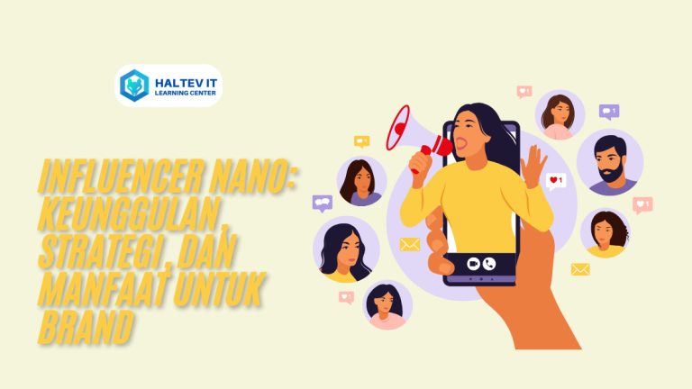 Influencer Nano: Keunggulan, Strategi, dan Manfaat untuk Brand