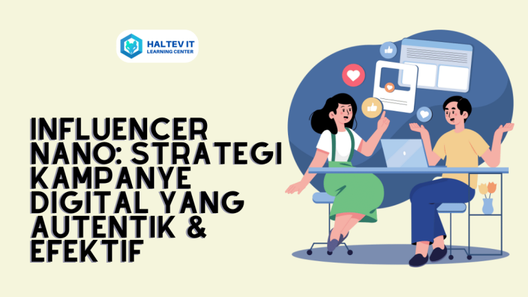 Influencer Nano: Strategi Kampanye Digital yang Autentik & Efektif