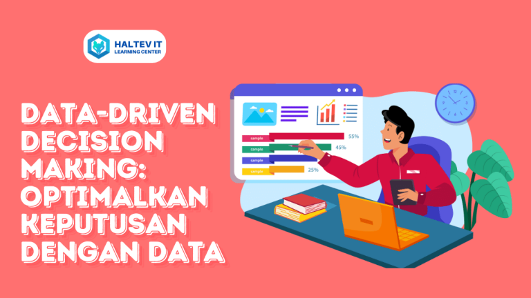 Data-Driven Decision Making: Optimalkan Keputusan dengan Data