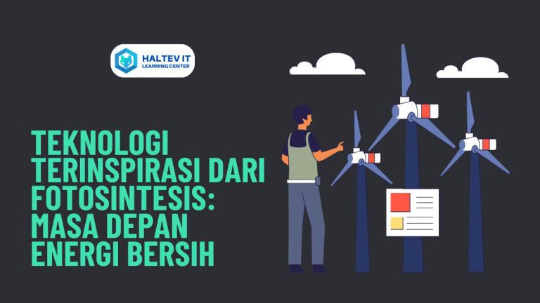 Teknologi Terinspirasi dari Fotosintesis: Masa Depan Energi Bersih