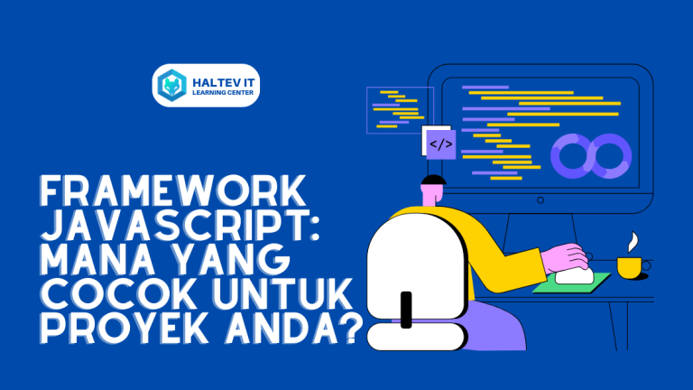 Framework JavaScript: Mana yang Cocok untuk Proyek Anda?
