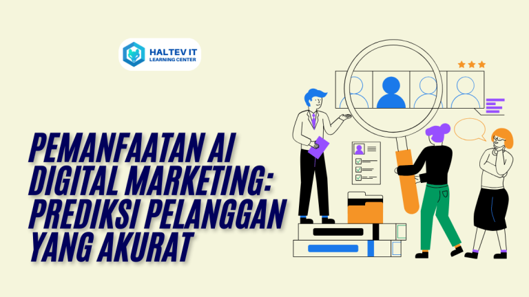 Pemanfaatan AI Digital Marketing: Prediksi Pelanggan yang Akurat