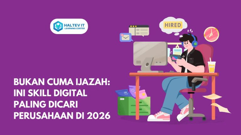 Bukan Cuma Ijazah! Ini Skill Digital yang Dicari Perusahaan di 2026