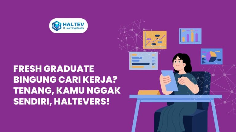 Fresh Graduate Bingung Cari Kerja? Tenang, Kamu Nggak Sendiri, Haltevers!